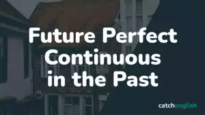 Future Perfect Continuous in the Past — Будущее совершенное продолженное время в прошедшем