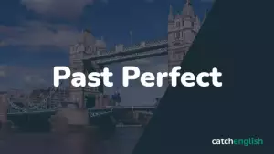 Past Perfect — Прошедшее совершенное время в английском языке