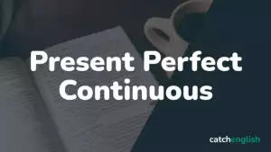 Present Perfect Continuous — Настоящее совершенное продолженное время